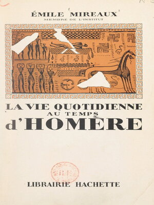cover image of La vie quotidienne au temps d'Homère
